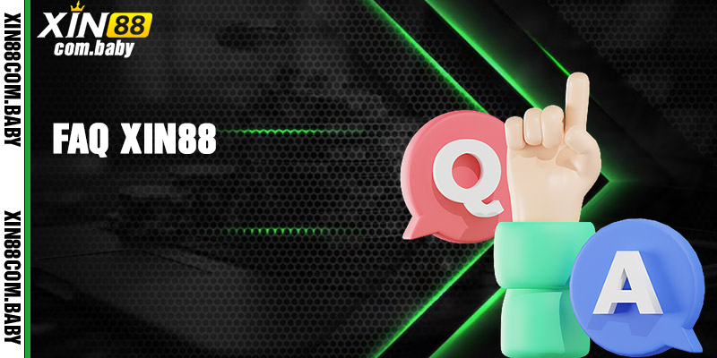 FAQ Xin88