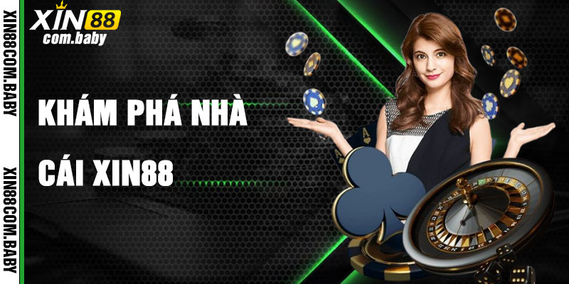 Giới Thiệu Xin88 Khám Phá Nhà Cái Uy Tín